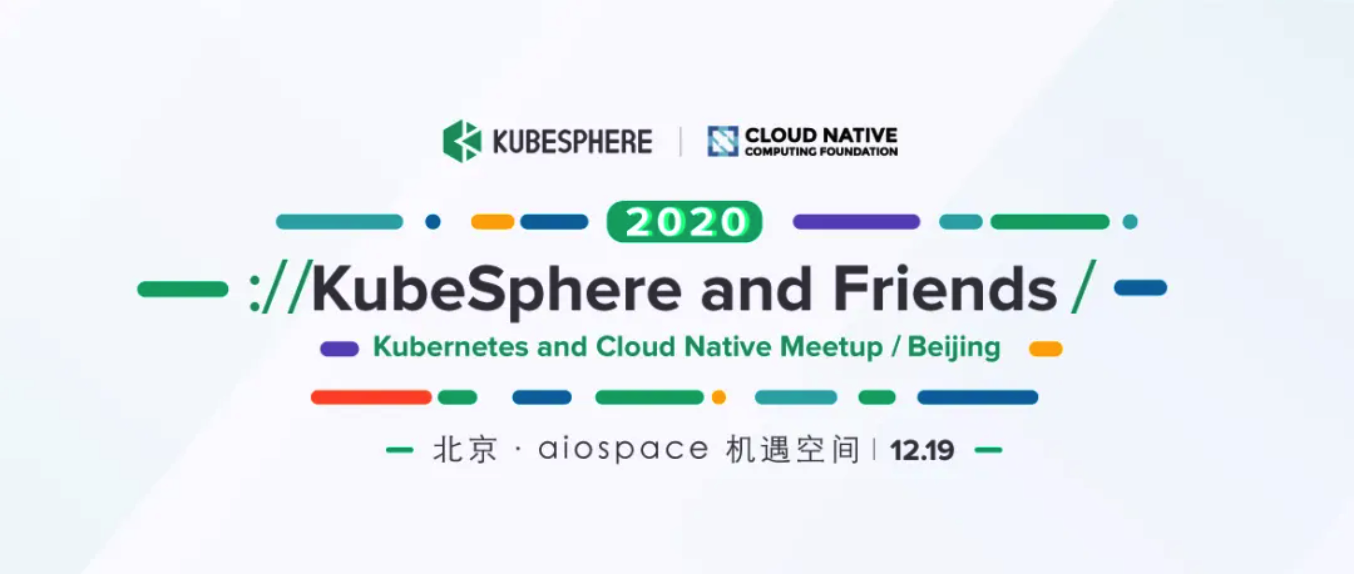 Recap: KubeSphere & Friends 2020 Meetup